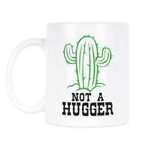 Not a Hugger Coffee Mug Not a Hugger Cactus Mug