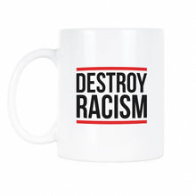 Titles:  Destroy Racism Mug Fight Racism Coffee Mug Civil Rights Mugs