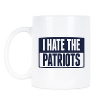 I Hate The Patriots Mug Anyone But The Patriots Anti New England