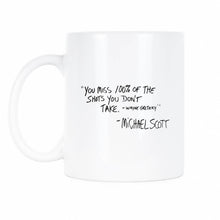 you miss 100 of the shots you don't take Michael Scott