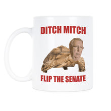 Ditch Mitch Mug Flip the Senate 2020 Get Mitch or Die Trying Coffee Mug