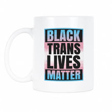 Black Trans Lives Matter Mug Trans Rights Coffee Cup