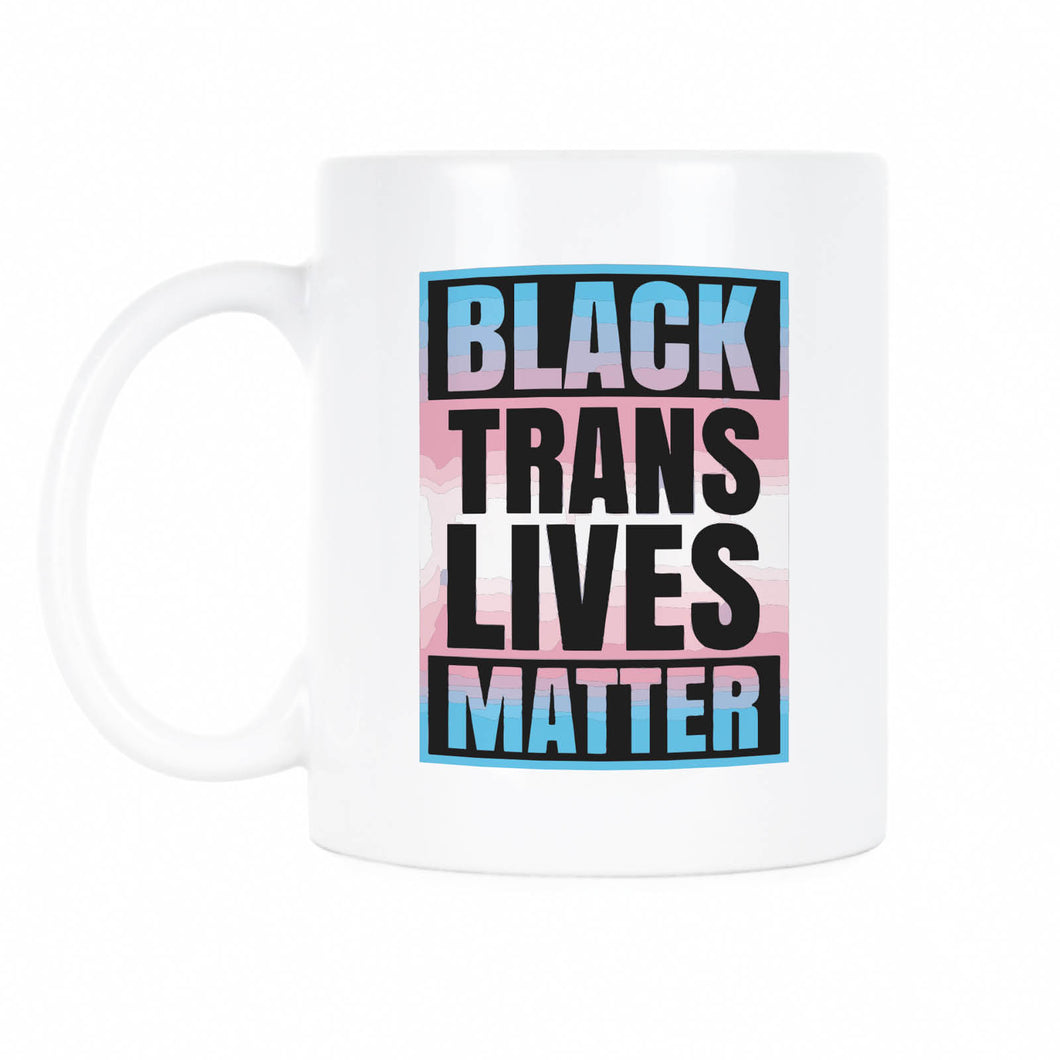 Black Trans Lives Matter Mug Trans Rights Coffee Cup