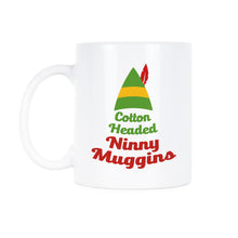 Cotton Headed Ninny Muggins Coffee Mug Elf Movie Mug