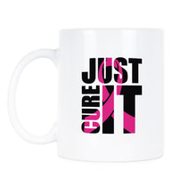 Just Cure It Mug Breast Cancer Awareness Mugs Breast Cancer Coffee Mugs