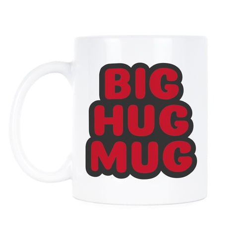 Big Hug Mug Hug in a Mug Coffee Cup