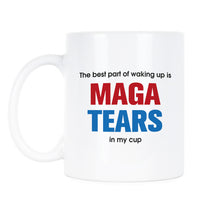 The Best Part of Waking Up is Maga Tears in my Cup Maga Tears Mug Coffee Mug