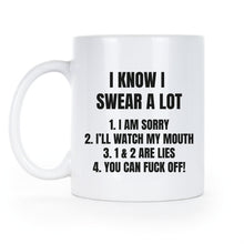 I Know I Swear A Lot Mug Cursing Coffee Mugs Funny Cuss Word Cups Cup