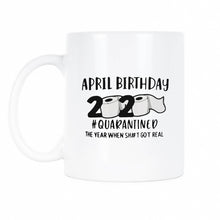 April Birthday Quarantine Mug April Birthday 2020 Quarantine Mug