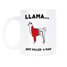 Llama Just Killed a Man Mug Llama Freddie Mercury