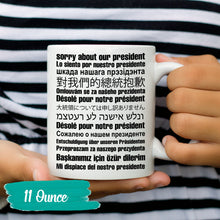 Sorry About Our President White Coffee Mugs