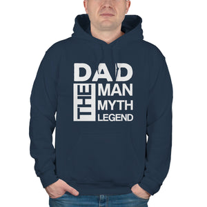 Dad the Man the Myth the Legend Hoodie Fathers Day Hoodies Funny Dad Hoodies