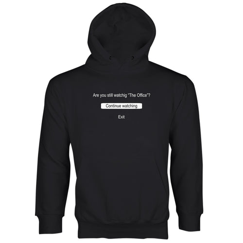 Are You Still Watching The Office Hoodie Continue Watching The Office Sweatshirt