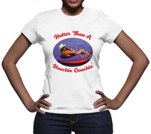 Hotter Than a Hoochie Coochie Shirt