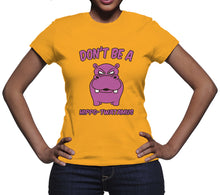 Dont be a Hippo Twatamus Shirt Hippotwatamus Shirt
