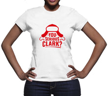 You Serious Clark Shirt Uncle Eddie Shirt