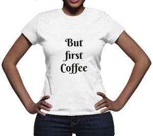 But First Coffee Shirt Coffee Lover Shirt Funny Coffee Tshirt