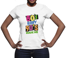 80s Baby 90s Made Me Shirt Eighties Shirts Nineties Shirt