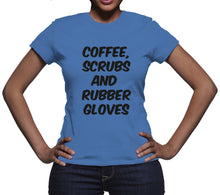 Coffee Scrubs and Rubber Gloves Shirt Funny Nurse Shirts