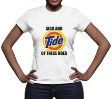 Sick and Tide Of These Hoes Shirt Sick and Tide Tshirt