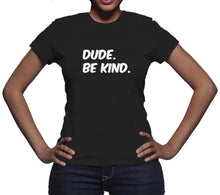 Dude Be Kind T Shirt Kindness Shirt Dude Be Kind Shirt