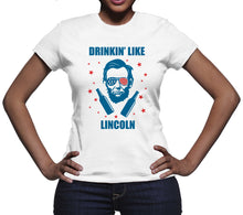 Drinkin Like Lincoln T-Shirt Abraham Lincoln Drinking Shirt Lincoln Merica Shirt