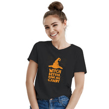 Witch Better Have My Candy T Shirt Funny Witch Shirt