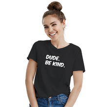 Dude Be Kind T Shirt Kindness Shirt Dude Be Kind Shirt