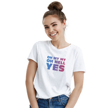 Oh My My Oh Hell Yes T Shirt Last Dance With Mary Jane Shirt