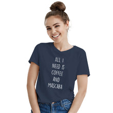 All I Need Is Coffee and Mascara Tshirt Coffee and Mascara Shirt