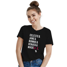 Celeste and Jane and Bonnie Shirt Renata and Madeline Tshirt