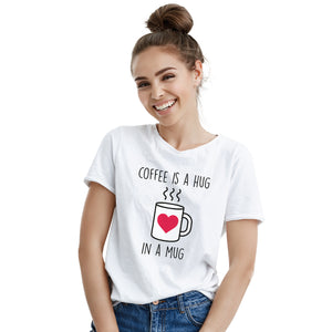 Coffee is a Hug in a Mug Shirt Cute Coffee T Shirts Hugs T Shirt