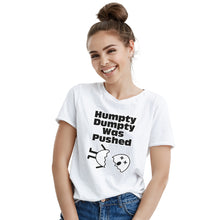 Humpty Dumpty Was Pushed Shirt Funny Humpty Dumpty T Shirt