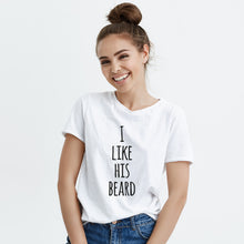 I Like His Beard T-shirt His Beard Shirts for Girlfriend Valentines Day Tee Gift
