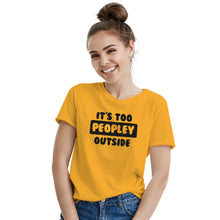 Its Too Peopley Outside Shirt Anti People Shirts Too Peopley Shirt