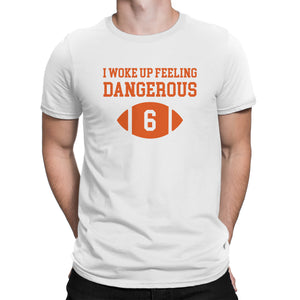 Baker Mayfield Dangerous Shirt I Woke Up Feeling Dangerous Shirt