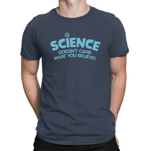 Science Doesn't Care What You Believe T Shirt Science is Real Tshirt