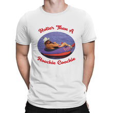 Hotter Than a Hoochie Coochie Shirt