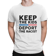Keep the Kids Deport The Racist T Shirt Anti Trump Tshirt Pro Immigrant Tshirt