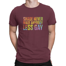 Shade Never Made Anybody Less Gay Shirt LGBTQ Tshirt