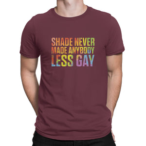 Shade Never Made Anybody Less Gay Shirt LGBTQ Tshirt