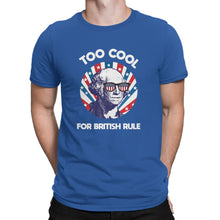 Too Cool for British Rule George Washington Funny T-Shirt Too Cool for British Rule Shirt