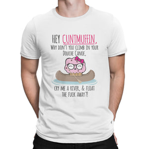 Hey Cuntmuffin Shirt Funny Gag Gift Douche Canoe T-Shirt Cuntmuffin Tee