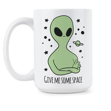 Give Me Some Space Aliens Coffee Mug Funny Alien Mug I Want To Believe