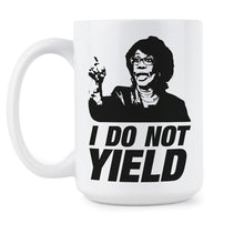 Maxine Waters Coffee Mug I Do Not Yield Reclaiming My Time Mug