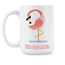 No Flocks Given Mug Flamingo Coffee Mug