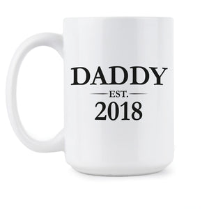 Daddy est 2018 Mug Dad Established 2018 Mug New Father Mug