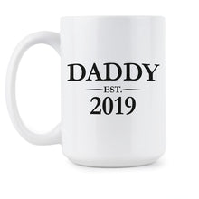 Daddy est 2019 Mug Dad Established 2019 Mug New Father Mug