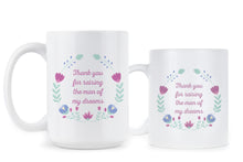 Thank You For Raising The Man of My Dreams Coffee Mug Mother of Groom Mug