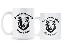 Dont Mess With Mama Bear Mug Dont Mess With Mama